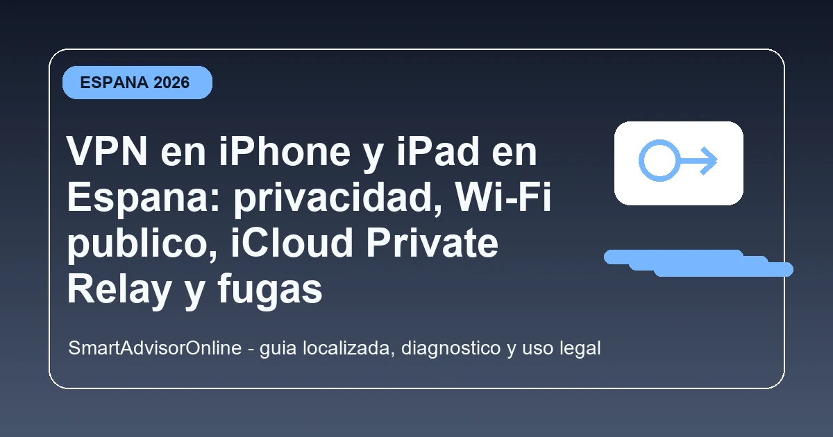 VPN en iPhone y iPad con privacidad y diagnostico en Espana
